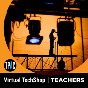 Virtual TechShop – THEATRE TEACHERS